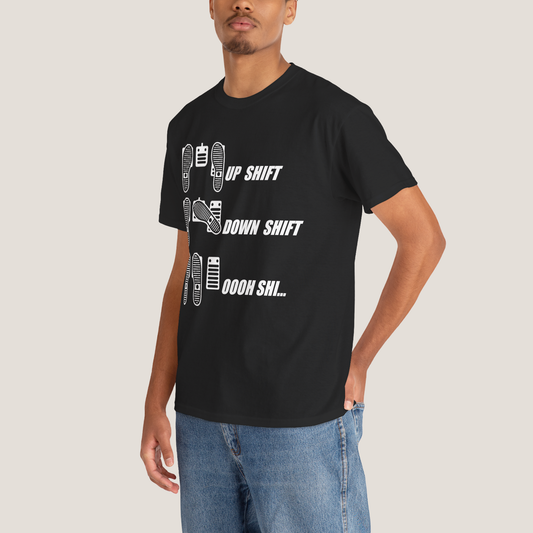 Up Shift, Down Shift, Oooh Shi!” Funny Car Guy T‑Shirt – Gift for Mechanics & Gearheads